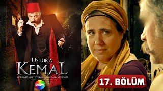 Ustura Kemal 17. Bölüm