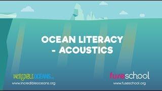 Ocean Acoustics | Ocean Literacy | FuseSchool