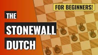 Stonewall Dutch for chess beginners (explained)