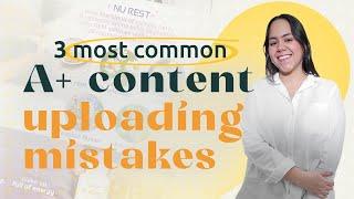 Blurry or Seller Central rejects your Amazon A Plus Content? Avoid these mistakes!