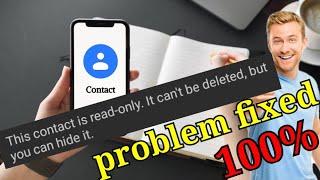 How To Delete Read Only Contacts Permanently From Your phone 2021||100% Working Solution With proof