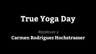 True Yoga Day - Rozhovor s Carmen Rodriguez Hochstrasser