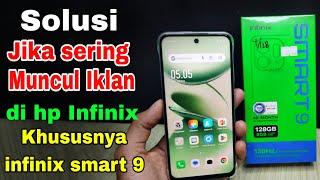 Cara menghilangkan iklan di hp Infinix smart 9 yang sering muncul