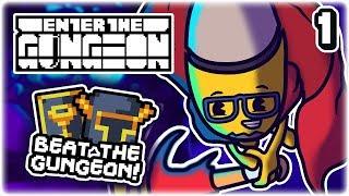 HOW TO BEAT ENTER THE GUNGEON | Part 1 | Let's Play Enter the Gungeon: Beat the Gungeon | Tips