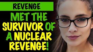 Reddit Revenge - I Met The Survivor Of A Nuclear Revenge