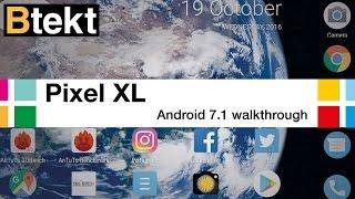 Google Pixel XL Android 7.1 UI walkthrough