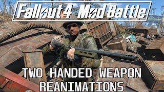 Two Handed Weapon Reanimations for Fallout 4  - Mod Battle