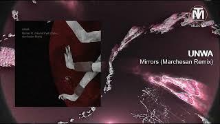 UNWA - Mirrors (Marchesan Remix) [Arey]