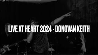 Live At Heart 2024 -  Donovan Keith