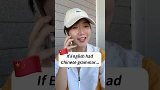 I come China! ( If English had Chinese Grammar p3)