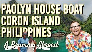 Paolyn House Boats - Coron Island - Philippines 2024