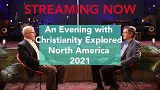 An Evening with Christianity Explored North America 2021