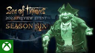 Season Six - Sea of Thieves 2022 Preview