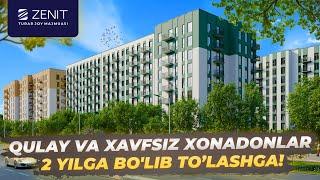 Qulay va xavfsiz xonadonlar 2 yilga bo'lib to’lashga! Zenit turar-joy majmuasi