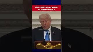 Donald Trump Had A 'Good Talk With Nice Gentleman Named Vladimir Putin...' | WATCH #shorts