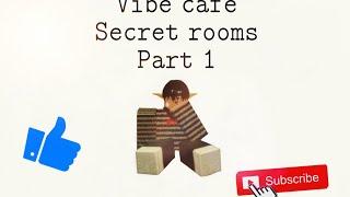 Secret rooms!! (Vibe café)