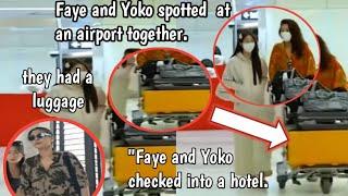 [FayeYoko] OMG! Faye and Yoko spotted at an airport and  Hotel .