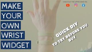 How To Make Your Own Wrist Widget - Quick & Easy