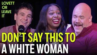 The One Word You Should Never Say To A White Woman (With Laci Mosley & Guy Branum)