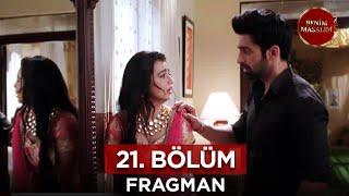 Benim Masalım Hint Dizisi 21. Bölüm Fragmanı - 26 Eylül Perşembe