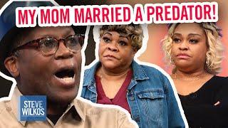 MY MOM IS MARRIED TO A CHILD PREDATOR! | Steve Wilkos