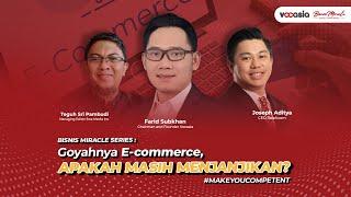 [BISNIS MIRACLE] Goyahnya E-Commerce, Apakah Masih Menjanjikan?  (Part 2)