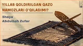 Qazo namozi haqida || Shayx Abdulloh Zufar