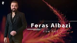 Assyrian Feras Albazi | Slow Part