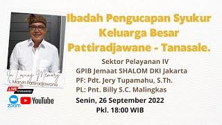 [Live-Zoom] Ibadah Pengucapan Syukur Kel. Besar Pattiradjawane - Tanasale; Senin, 26 September 2022.