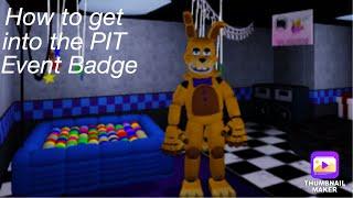 How to get INTO THE PIT Event Badge (FNaF 2 | Fazbear’s Restabilized) Roblox