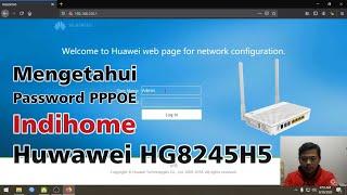 Mengetahui Username Password Indihome pppoe Huawei HG8245H5 [Tutorial]