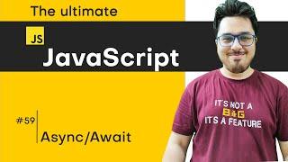 Async/Await in JavaScript | JavaScript Tutorial in Hindi #59