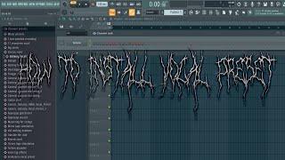 КАК УСТАНОВИТЬ ПРЕСЕТ ДЛЯ ВОКАЛА В FL STUDIO