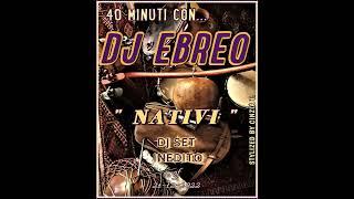 DJ EBREO@40 Minuti con Dj Ebreo (90°set del 21-12-2022) DJ SET INEDITO "NATIVI"- (Video by Cinzia T)