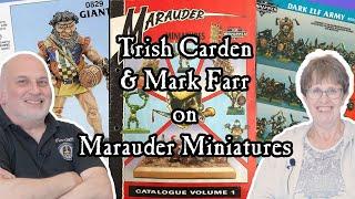 Trish Carden and Mark Farr on Marauder Miniatures