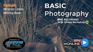 SPW Online Workshop 14 - LIVE RECORDING (Basic Photography)