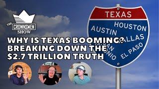Why Is Texas Booming? Crownsmen Partners Break Down the $2.7 Trillion Truth