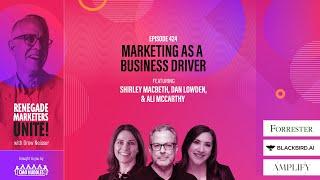 Marketing as a Business Driver | Renegade Marketers Unite #424