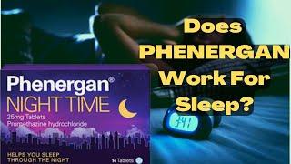 PHENERGAN (Promethazine) For Sleep Review - Dose, Side Effects, Safety in Pregnancy and Children