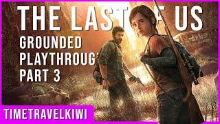 The Last of Us: Grounded Playthrough Part 3 - Outside