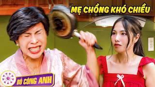 MẸ CHỒNG LA LÀNG | PHIM NGẮN VIỆT NAM MỚI 2025 | Bồ Công Anh TV