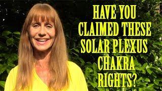 Heal Your Solar Plexus Chakra by Claiming These Rights