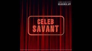 Background to Celeb Savant