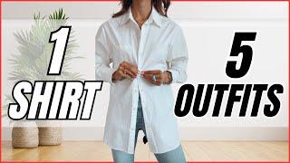 How to Style a White Button Down | How to Style a White Button Up | 1 Shirt  5 Ways