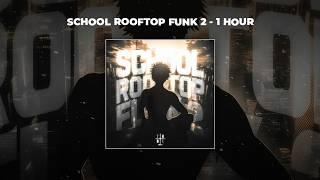 [1 HOUR PHONK] DJZRX - School Rooftop Funk