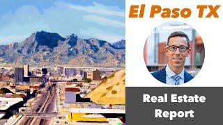 The El Paso Real Estate Market Update | 2023 Spring