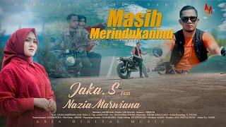 Jaka S Feat Nazia Marwiana - Masih Merindukanmu (Official Music Video)