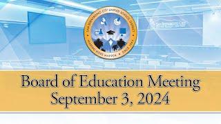 Board of Education Meeting --- September 3, 2024