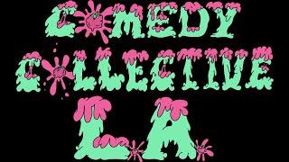 Comedy Collective LA 4/25 Show