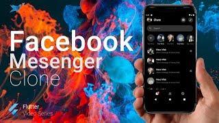 How to make clone of Facebook Messenger on flutter